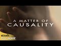 A Matter of Causality | Psychological Thriller | Full Movie | Superpower Experiments