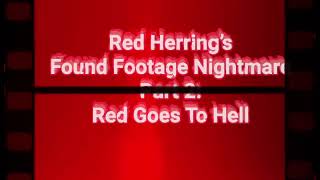 Red Herrings Found Footage Nightmare Part 2 (Teaser Trailer)