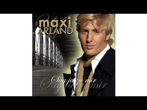 Maxi Arland - Heute und für immer