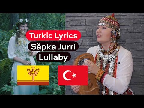 Turkic Lyrics (Chuvash): ErmA – Săpka Jurri (Lullaby)