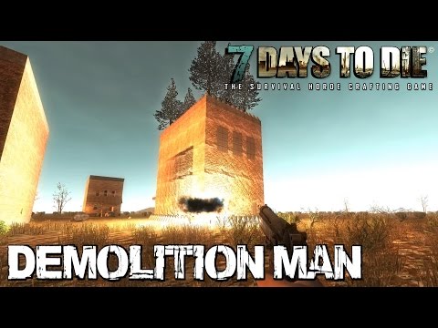 7 Days To Die (Alpha 11.4) - Demolition Man