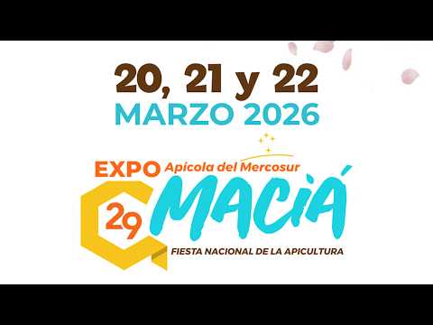 29° Fiesta Nacional de la Apicultura – Expo Maciá 2026 en Maciá, Entre Ríos. Domingo 22