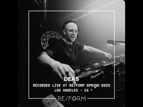 DEAS @ RE/FORM Live Spring 2025