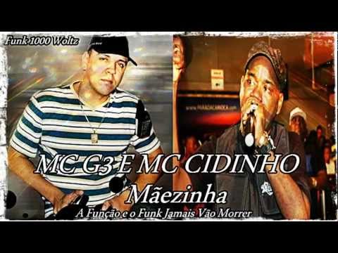 MC G3 E MC CIDINHO - MÃEZINHA