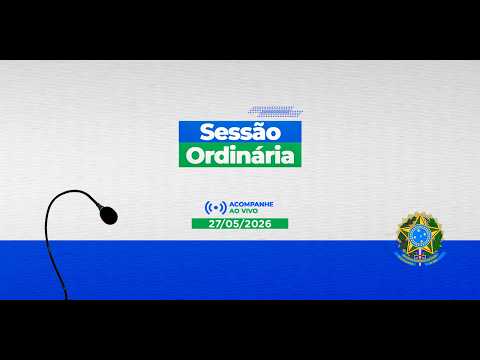 Sessão Ordinária do Poder Legislativo | 2º Período 27/05/2026