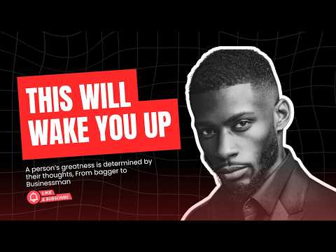 A person’s greatness is determined by their thoughts, From Beggar to Businessman