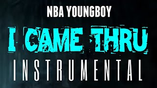 NBA YoungBoy - I Came Thru [INSTRUMENTAL] | Prod. by IZM
