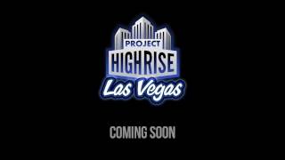 VideoImage1 Project Highrise: Las Vegas