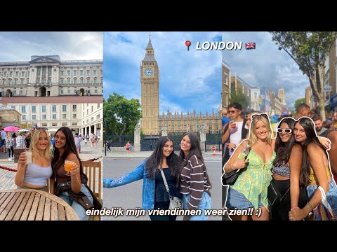 naar London om mijn vriendinnen op te zoeken!