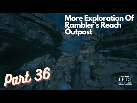 STAR WARS JEDI SURVIVOR PS5 Walkthrough Gameplay Part 36 - Exploring Rambler’s Reach More(FULL GAME)