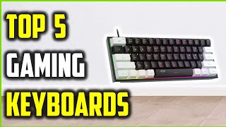 Top 5 Best Gaming Keyboards of 2025 | Best Gaming Keyboards Reviewed!