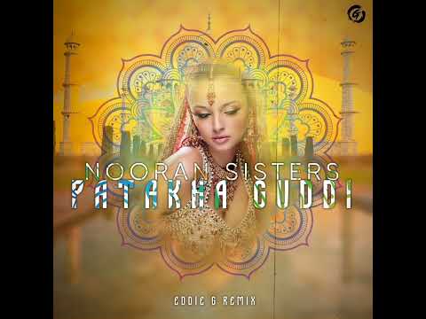 Nooran Sisters - Patakha Guddi (Eddie G Remix)