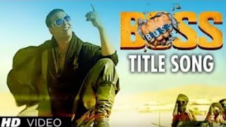 "BOSS Title Song" Feat. Meet Bros Anjjan |Akshay Kumar | Honey Singh | Bollywood Movie 2013