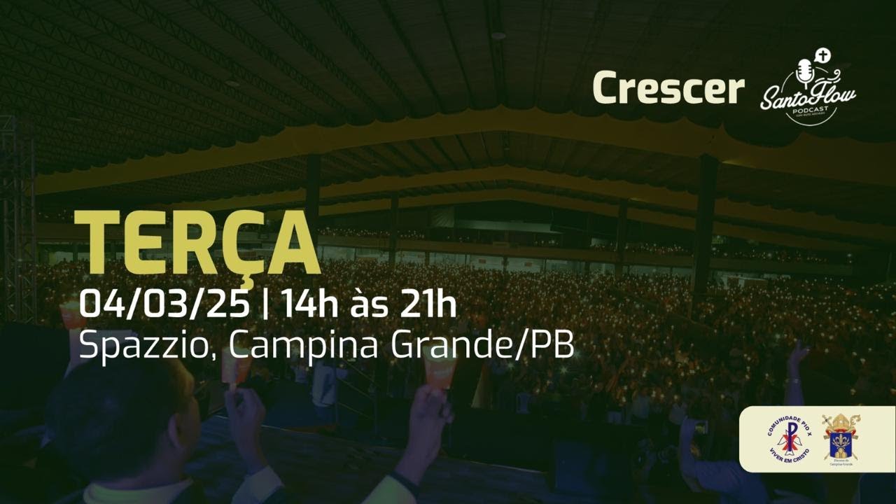 28° CRESCER – O ENCONTRO NACIONAL DA FAMÍLIA CATÓLICA | TERÇA