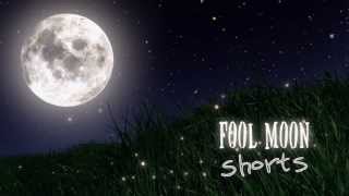 Fool Moon Shorts 3.