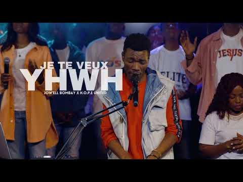 Je te veux YHWH - Lyrics Video @JowellBOMBAY x @HOPEKinshasa Words and lyrics (A/C) Jow'ell Bombay