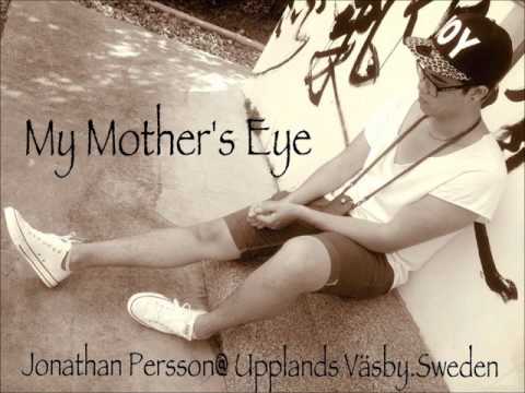 My Mother´s Eye- Jonathan Persson