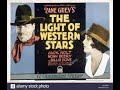 Light of Western Stars (1940) ZANE GREY Western Movie