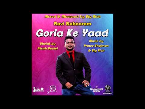 Goria Ke Yaad | Ravi Babooram | Chutney 2018