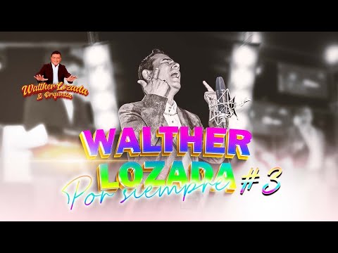 Por Siempre 3 Ft Walther Lozada y Orquesta - Armonia 10