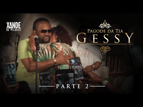Xande de Pilares - Pagode da Tia Gessy (Parte 2)
