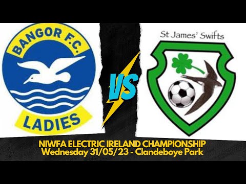 MATCH HIGHLIGHTS Bangor Ladies v St James Swifts Ladies 31/05/23