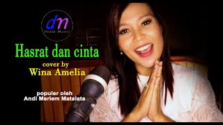Hasrat Dan Cinta - Cover Wina Amelia # Andi Meriem Matalatta #cipt Fariz RM