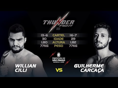 Thunder Fight 18 - Willian Cilli vs Guilherme Carcaça