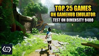 Top 25 PC Games on Android with Dimensity 9400 & GameHub Emulator