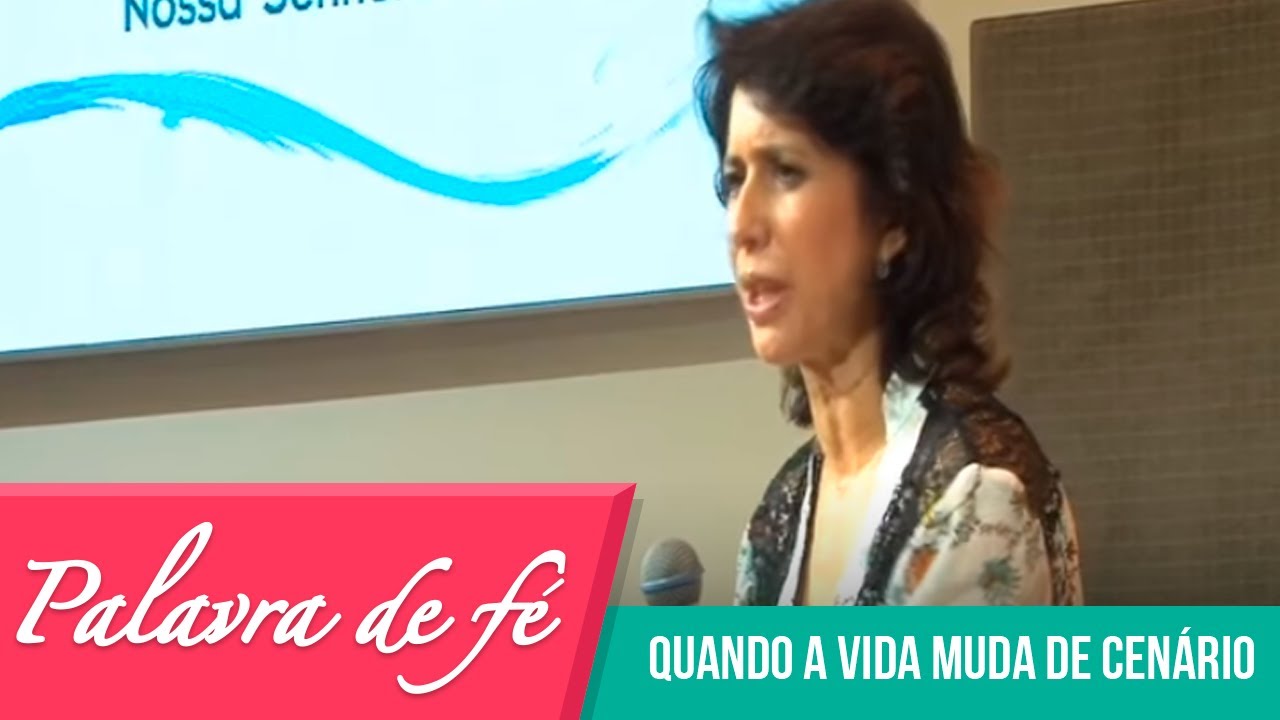 Palavra de Fé - Quando a vida muda de cenário