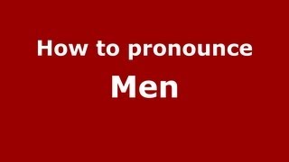 How to pronounce Men