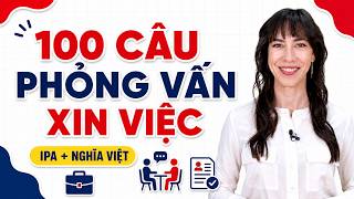 100 Câu Tiếng Anh Phỏng Vấn Xin Việc Thông Dụng Nhất | Tiếng Anh Cho Người Đi Làm