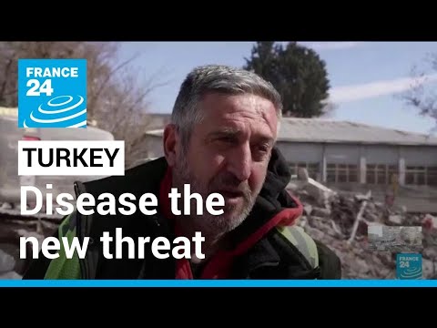Disease the new threat as Turkey faces post-quake water shortage • FRANCE 24 English