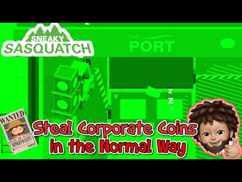 Sneaky Sasquatch - Steal Corporate Coin in the Normal Way