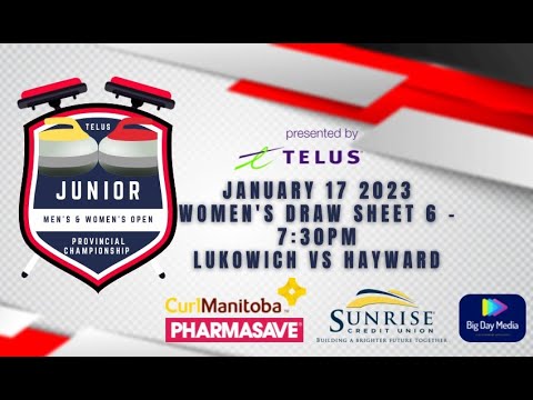 LUKOWICH vs HAYWARD - 2023 TELUS Junior Men's & Women's Curling Championship - SHEET 6