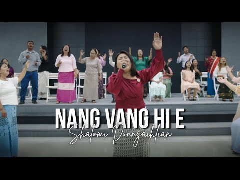 NANG VANG HI E - Shalomi Donngaihlian - Lyrics & Tune: T Pumkhothang