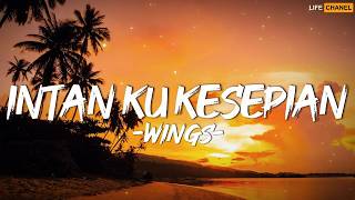 Download lagu Wings - Intan Ku Kesepian || Lirik mp3 Download lagu Wings - Intan Ku Kesepian || Lirik mp3