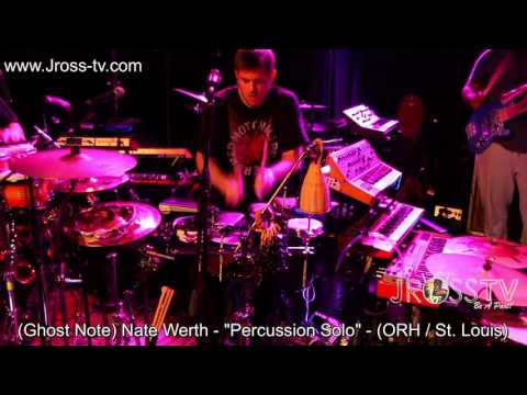 James Ross @ Ghost Note - Nate Werth - "Percussion Solo" - www.Jross-tv.com (St. Louis)