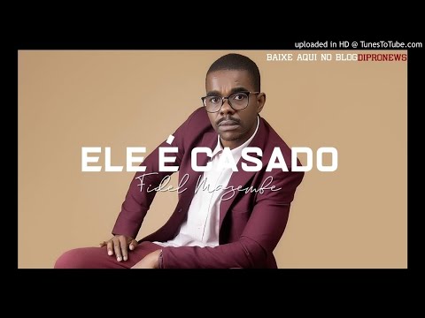 Fidel Mazembe - Ele e Casado (Prod by Jacksy On The Beat) [Kizomba] (AUDIO)