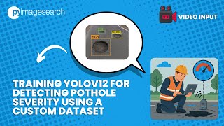 Training YOLOv12 for Detecting Pothole Severity Using a Custom Dataset - Video Input Demo