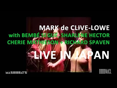 MARK de CLIVE-LOWE Live in Japan