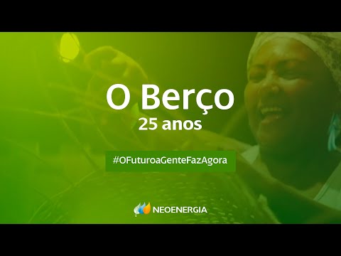 O Berço | 25 anos Neoenergia - episódio 1