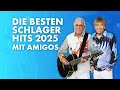 DIE BESTEN SCHLAGER HITS 2025 ️ DIE AMIGOS