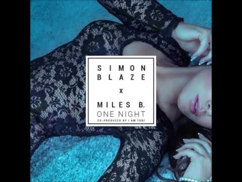 Simon Blaze Feat. Miles B. - One Night (Co-Prod. BY I Am Tobi) (New RNB Music 2017)