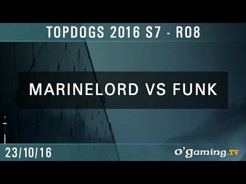 MarineLord vs. Funk - TopDogs 2016 S7 - RO8