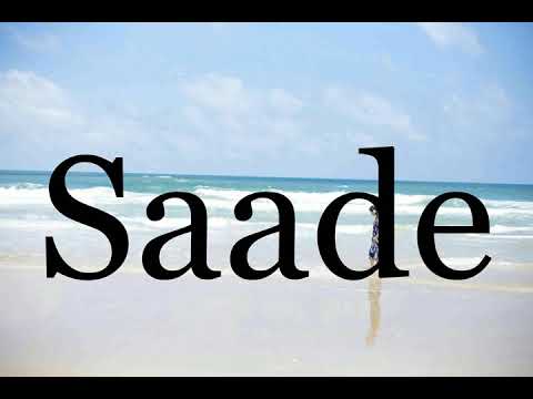How To Pronounce Saade🌈🌈🌈🌈🌈🌈Pronunciation Of Saade