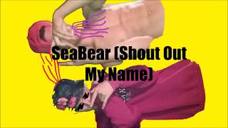 SeaBear - Shout Out My Name (Playboi Carti Remix)