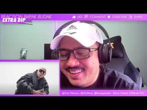 @Joe Flizzow, @Hullera, @bungaisme - Kena Check (Official Music Video) | REACTION BAPAK BUDAK