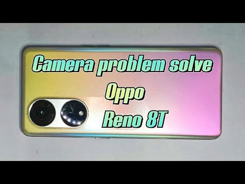 oppo reno 8T camera problem solved #oppo reno 8t camera problem solution