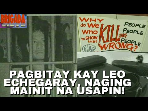 Pagbitay kay Leo Echegaray, naging malaking isyu noong 1999 | Brigada Siete